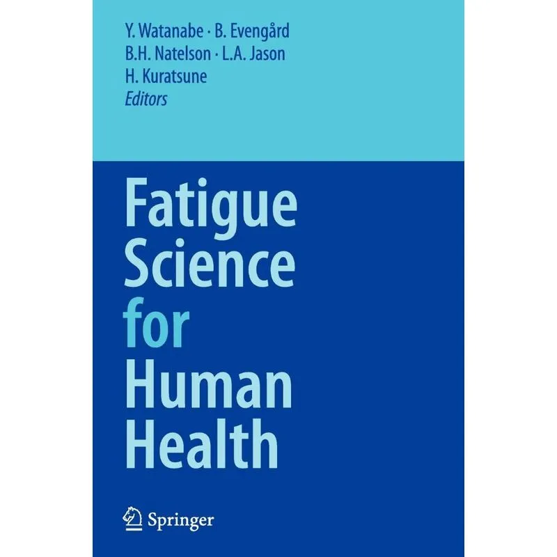 Fatigue Science for Human Health
