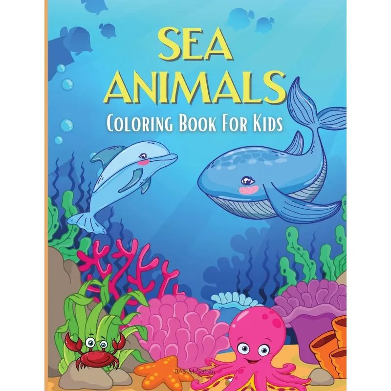 SEA ANIMALS Coloring Book For Kids