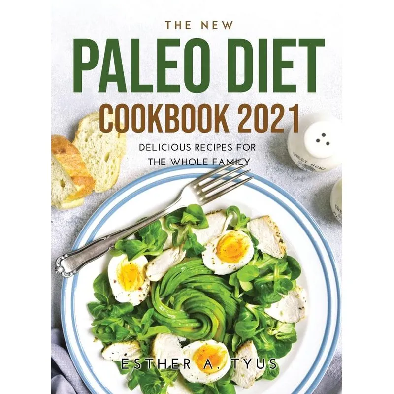 The New Paleo Diet Cookbook 2021