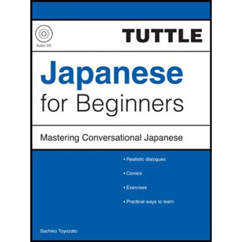 TUTTLE JAPANESE FOR BEGINNERS - MASTERING CONVERSATIONAL JAPANESE