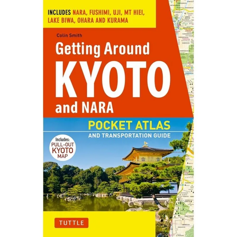 GETTING AROUD KYOTO - POCKET ATLAS AND TRANSPORTATION GUIDE