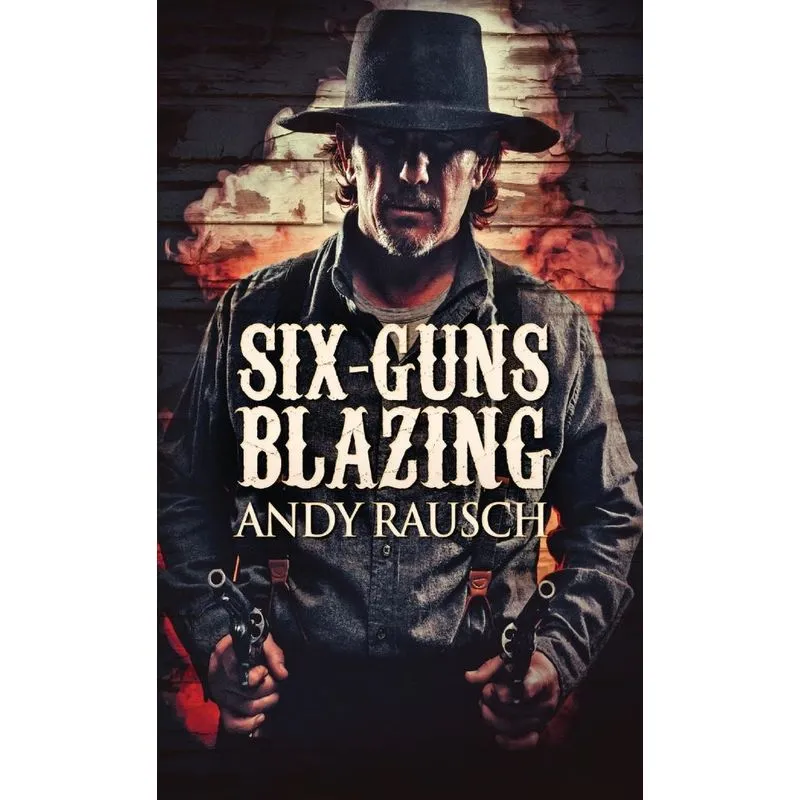 Six-guns Blazing