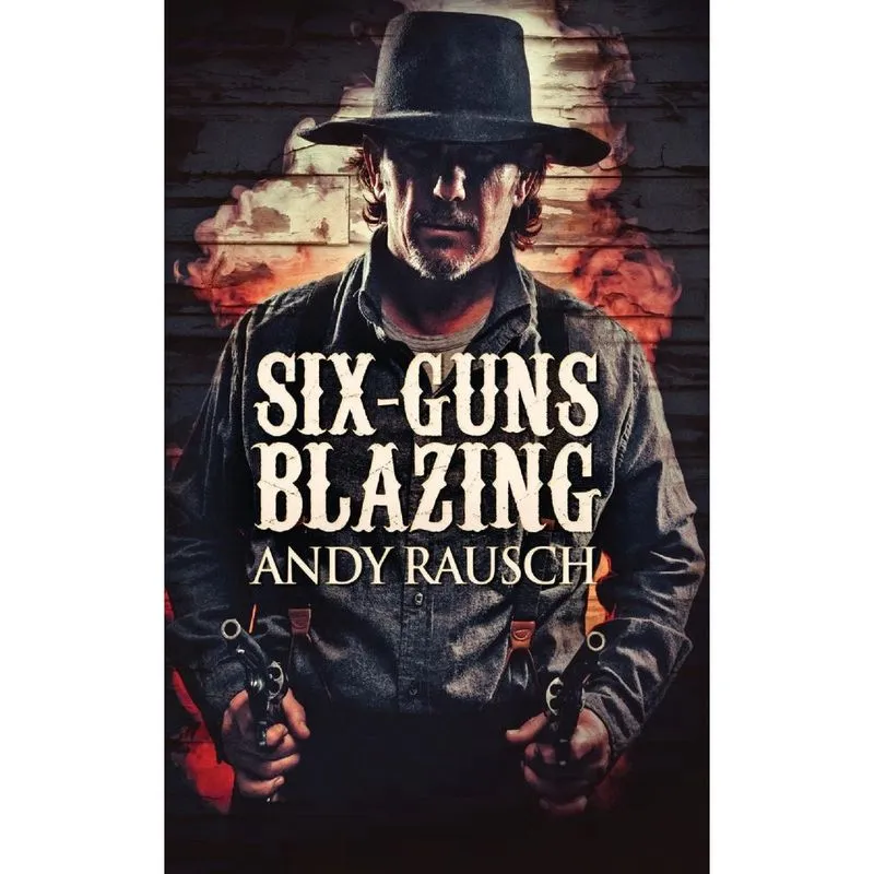 Six-Guns Blazing