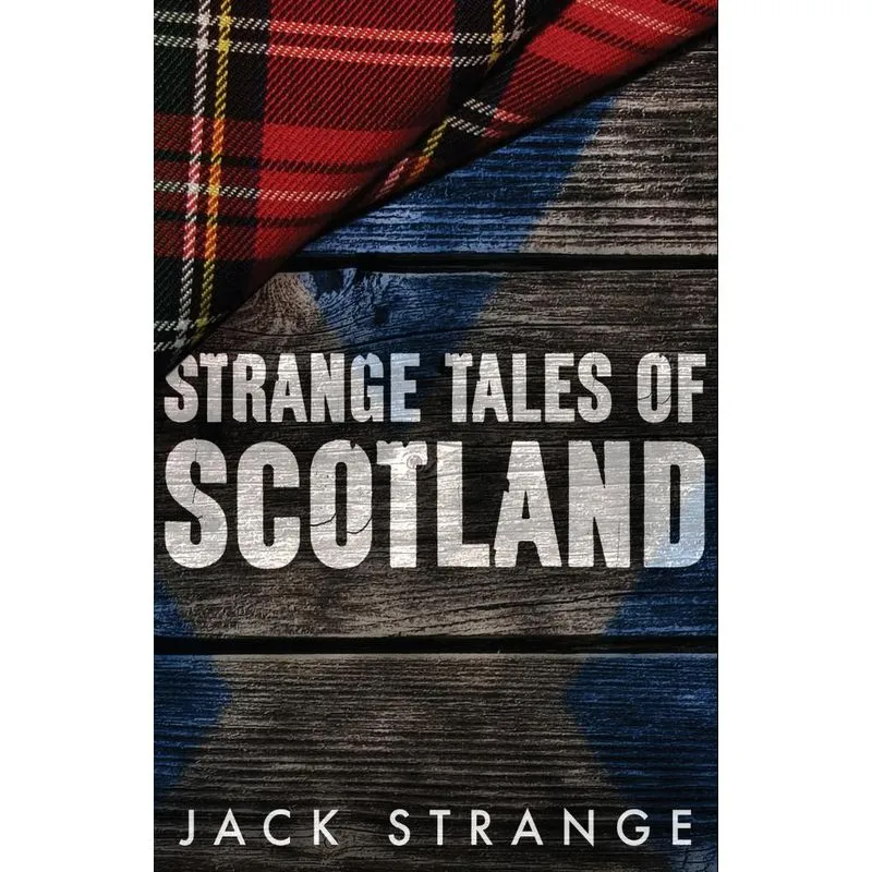 Strange Tales of Scotland