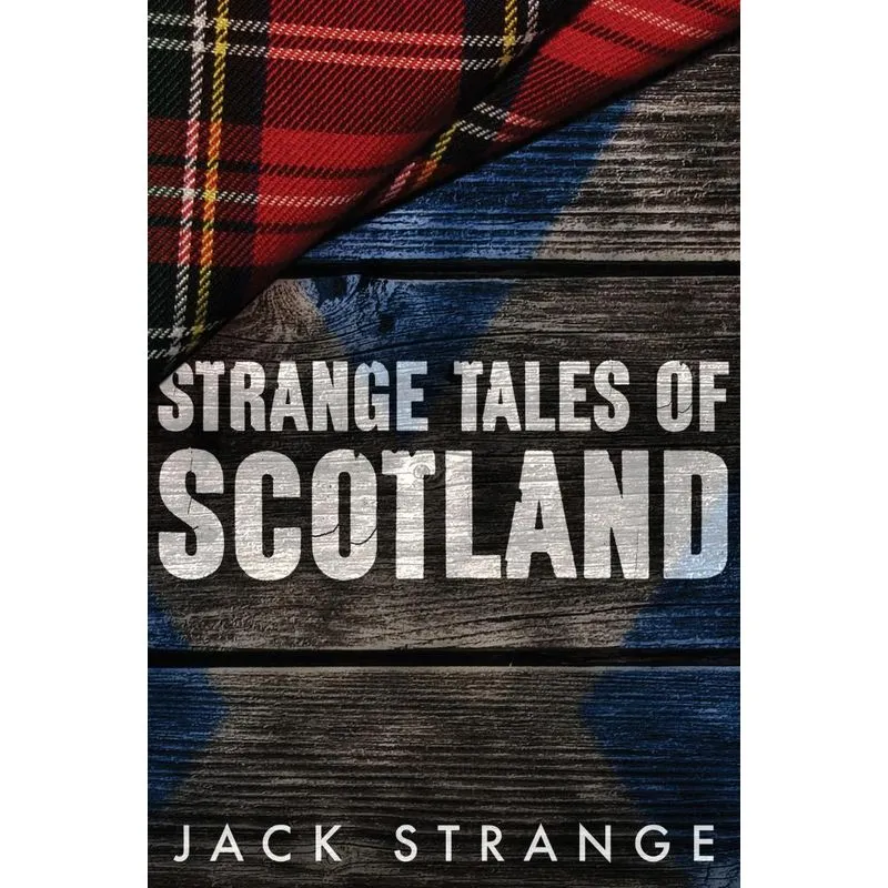 Strange Tales of Scotland