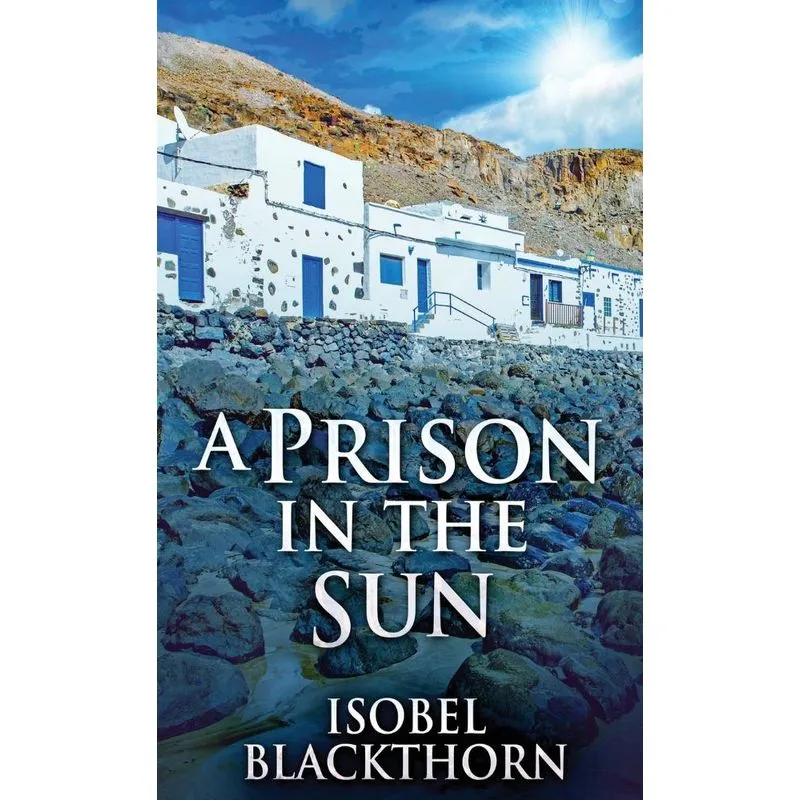 A Prison In The Sun