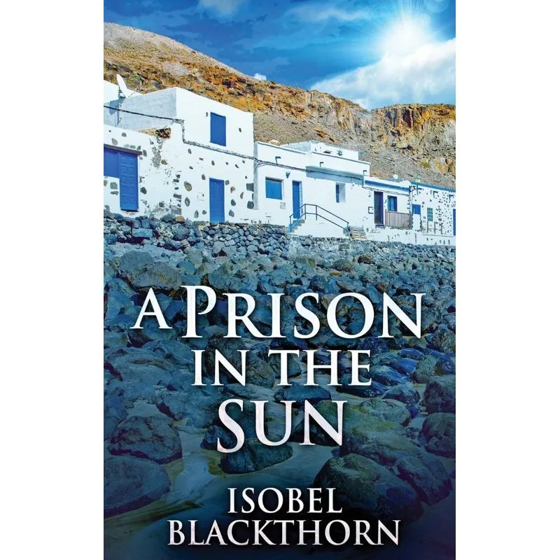 A Prison In The Sun