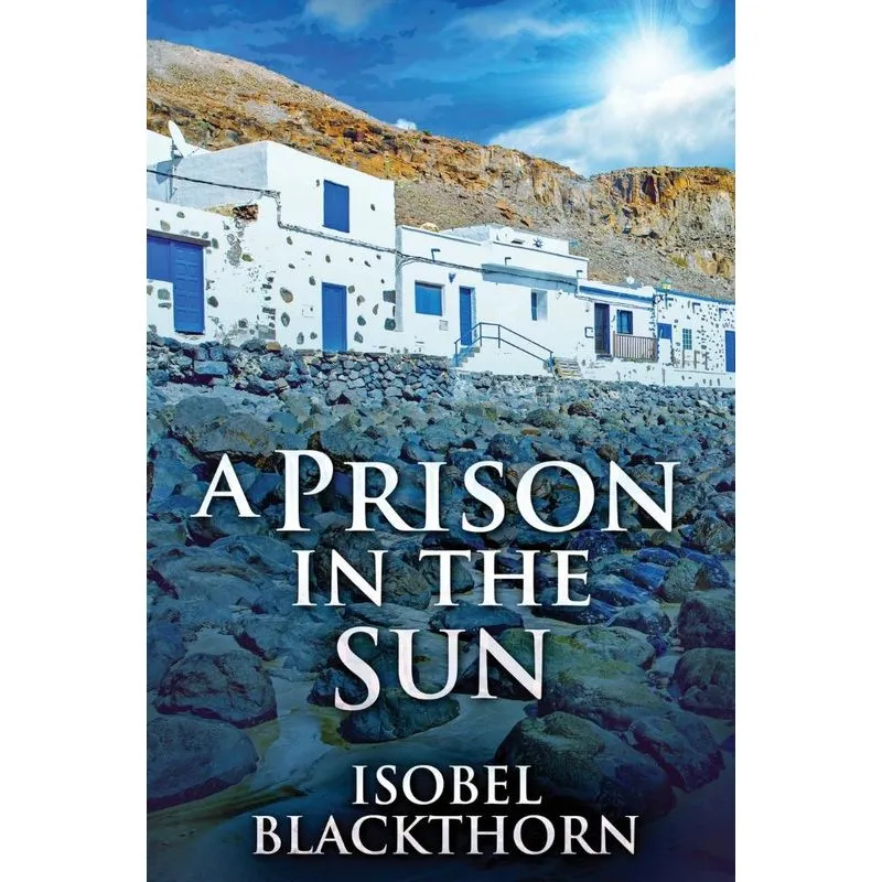 A Prison In The Sun