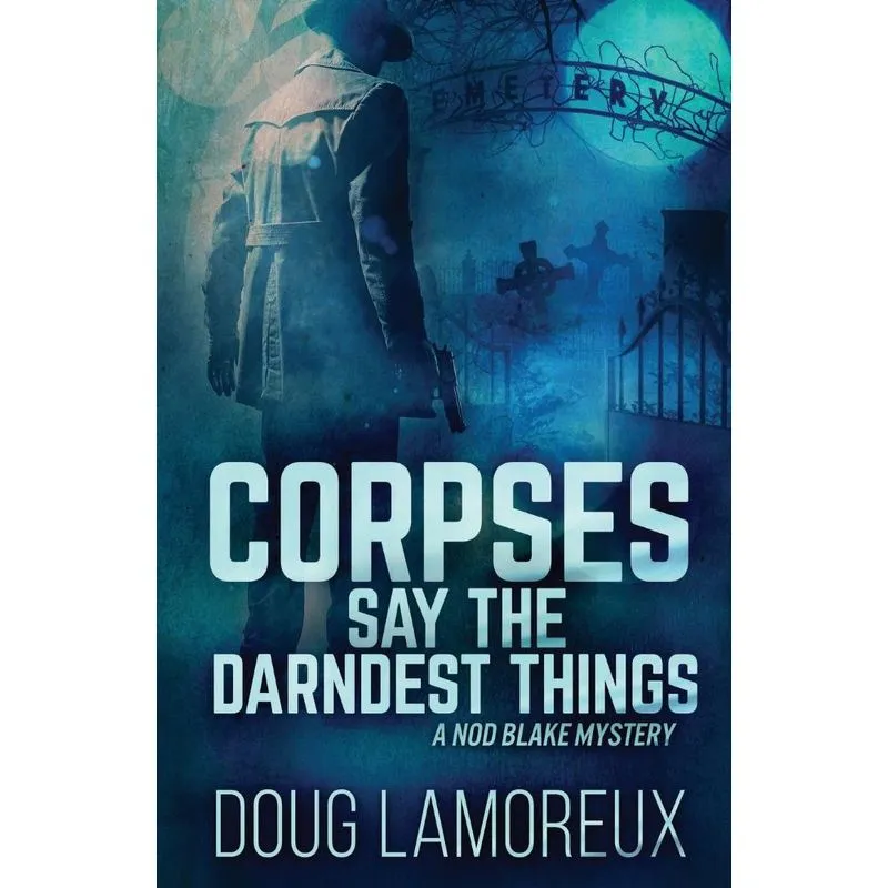 Corpses Say The Darndest Things