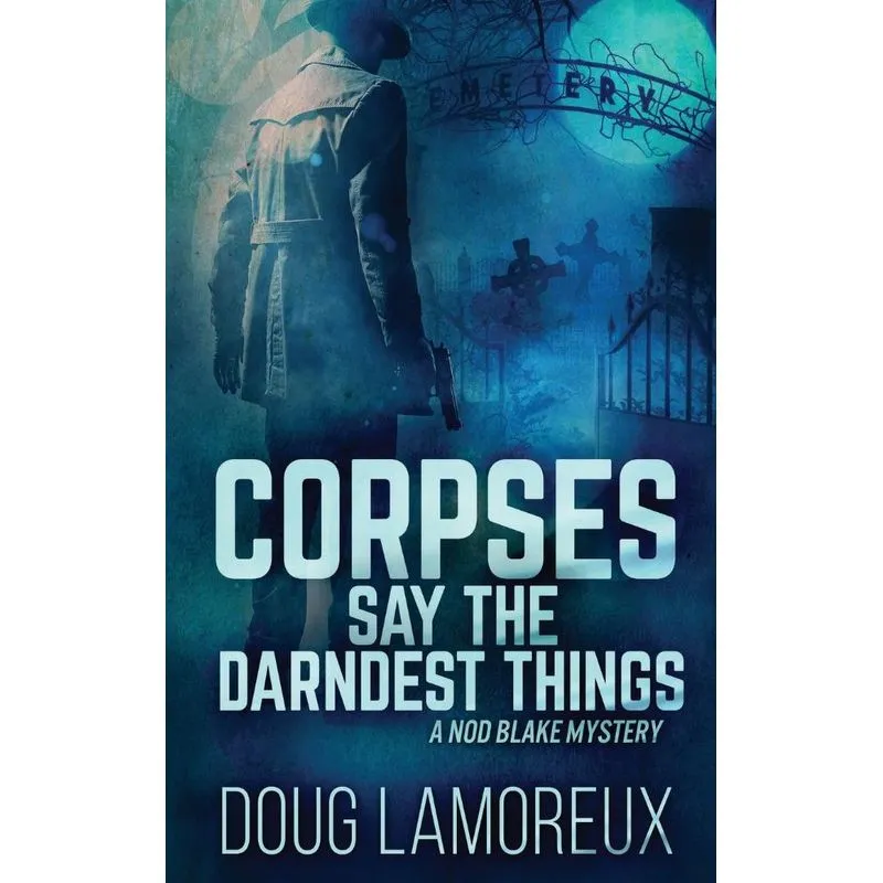 Corpses Say The Darndest Things