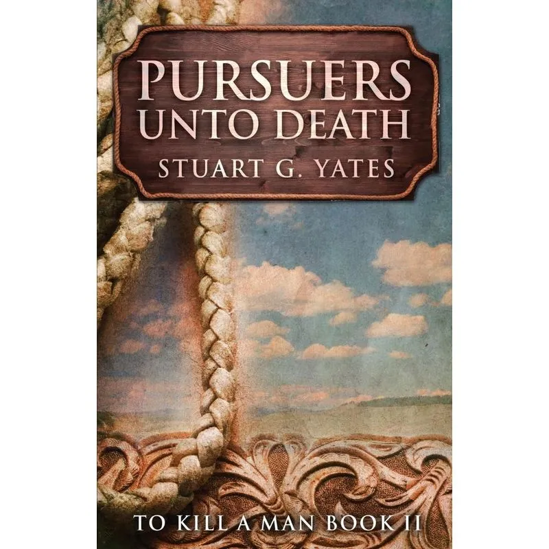 Pursuers Unto Death