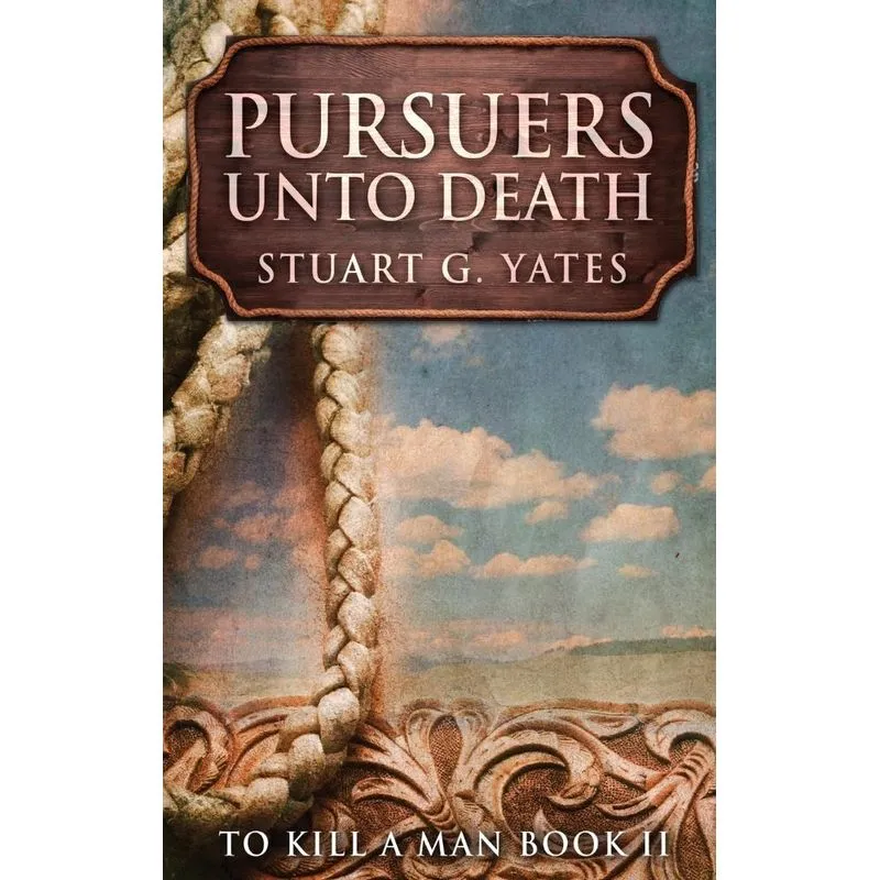 Pursuers Unto Death