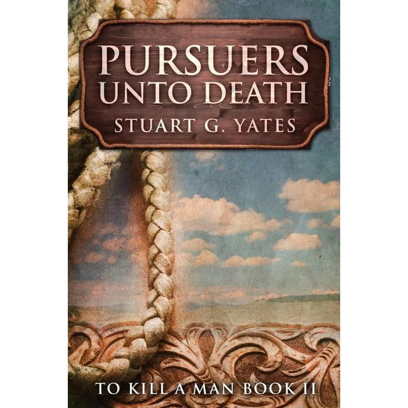 Pursuers Unto Death