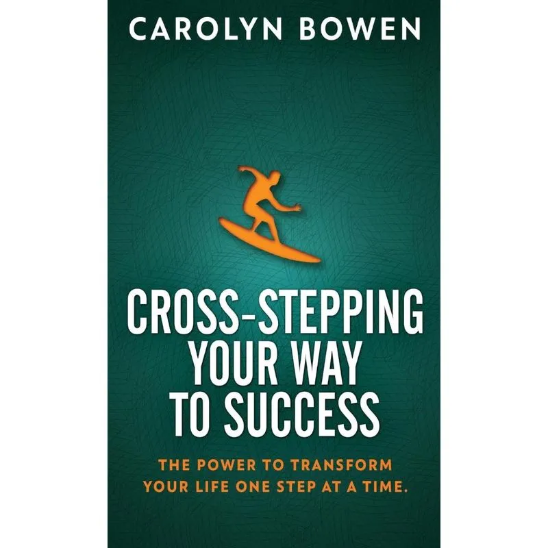 Cross-Stepping Your Way To Success