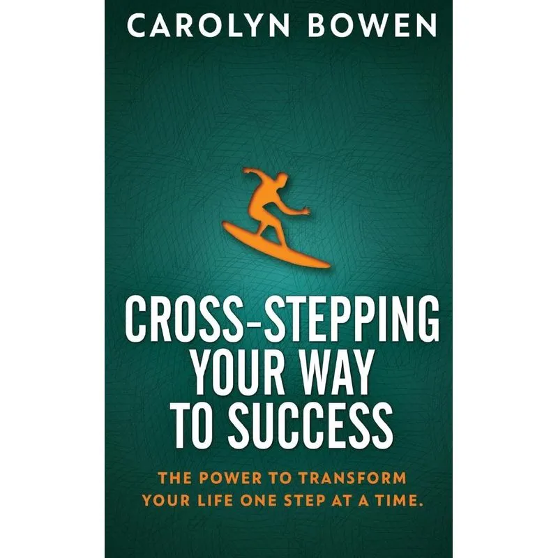 Cross-Stepping Your Way To Success
