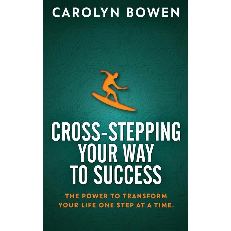 Cross-Stepping Your Way To Success