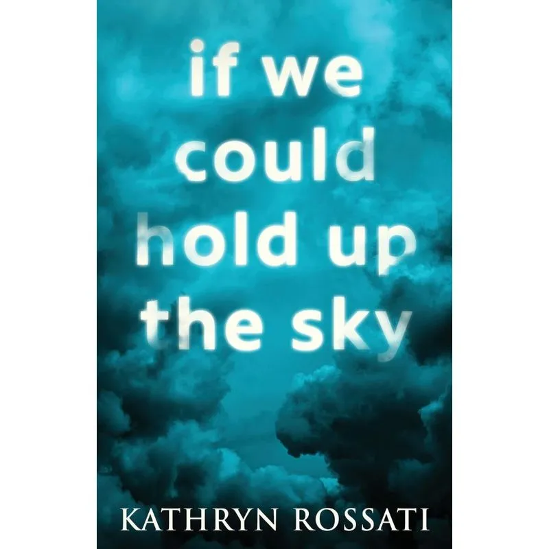 If We Could Hold Up The Sky