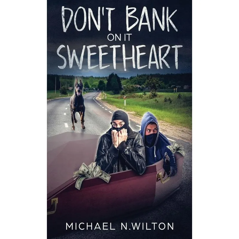 Dont Bank On It Sweetheart