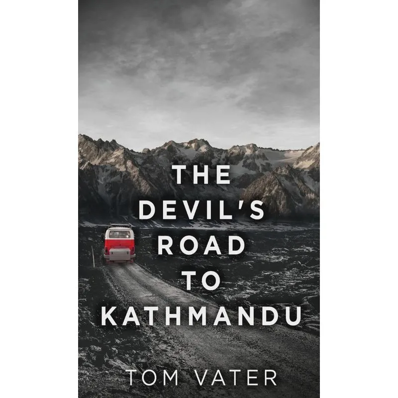 The Devils Road To Kathmandu