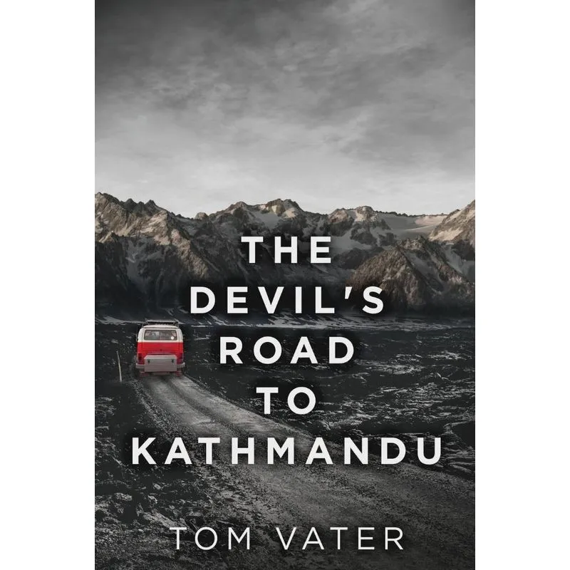 The Devils Road To Kathmandu