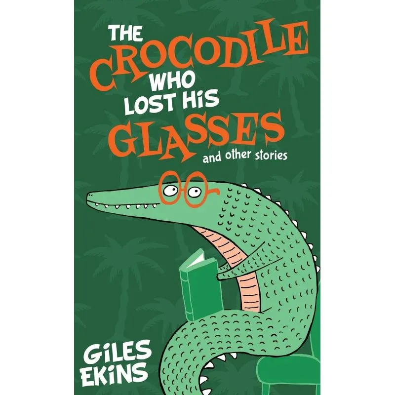 The Crocodile Who Lost His Glasses
