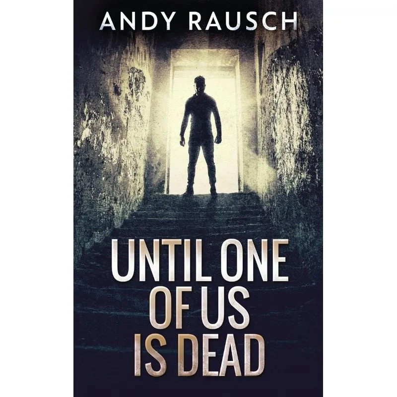 Until One Of Us Is Dead