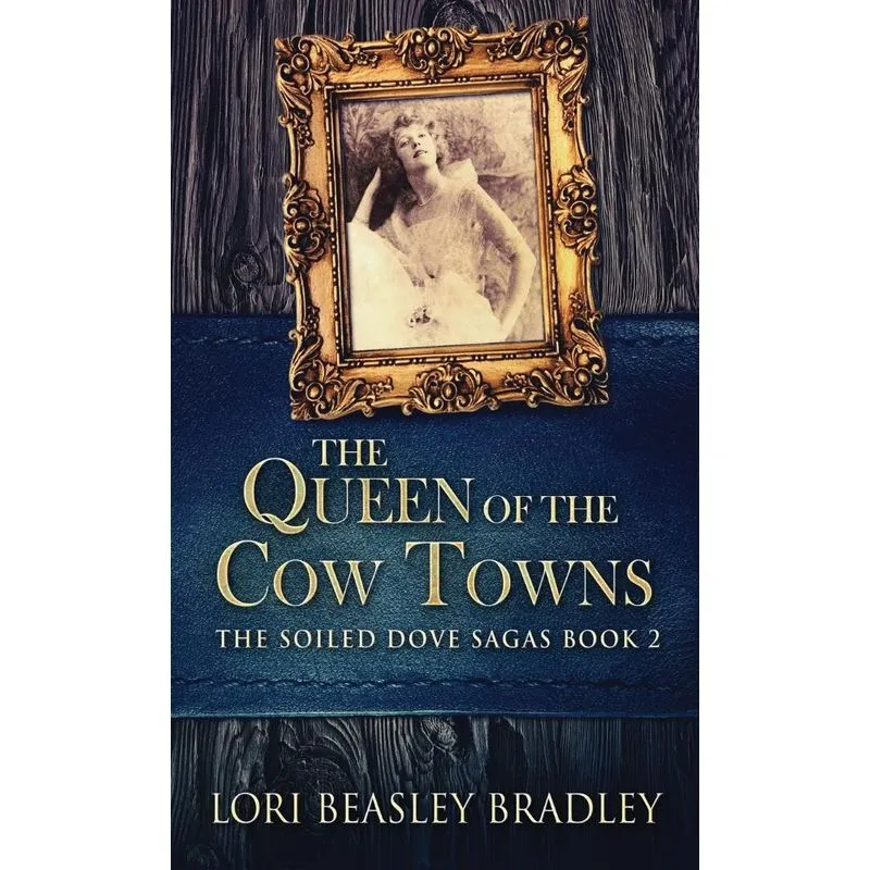 The Queen Of The Cow Towns