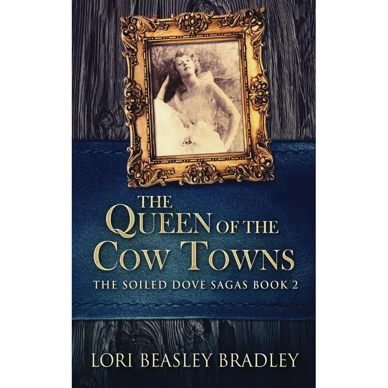 The Queen Of The Cow Towns