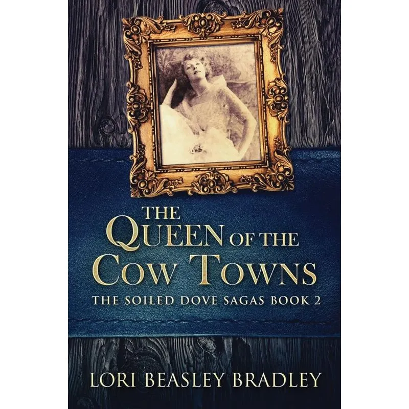 The Queen Of The Cow Towns