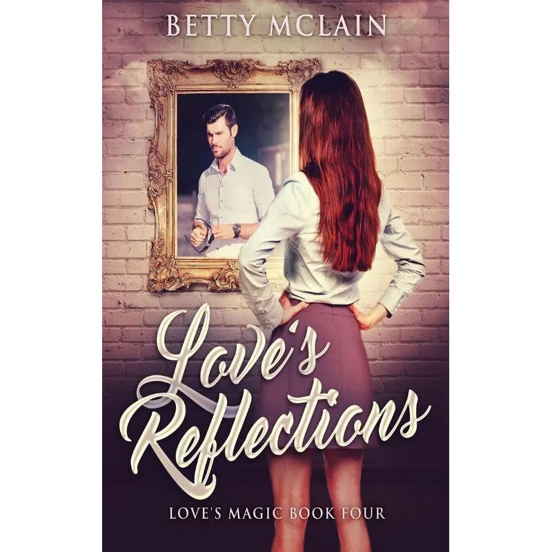 Loves Reflections