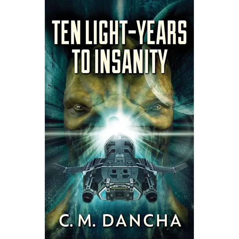 Ten Light-Years To Insanity