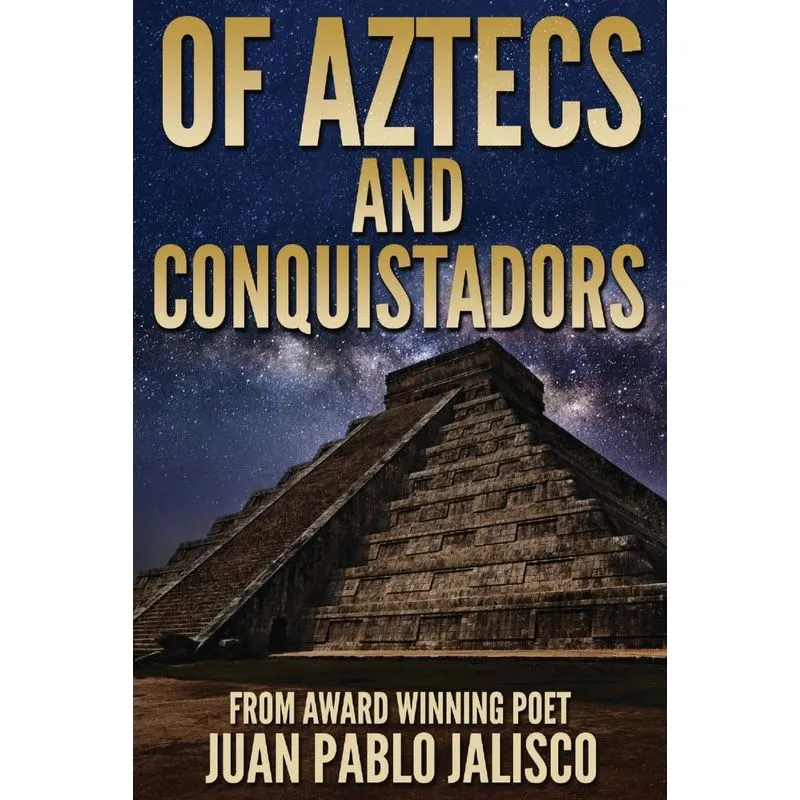 Of Aztecs And Conquistadors