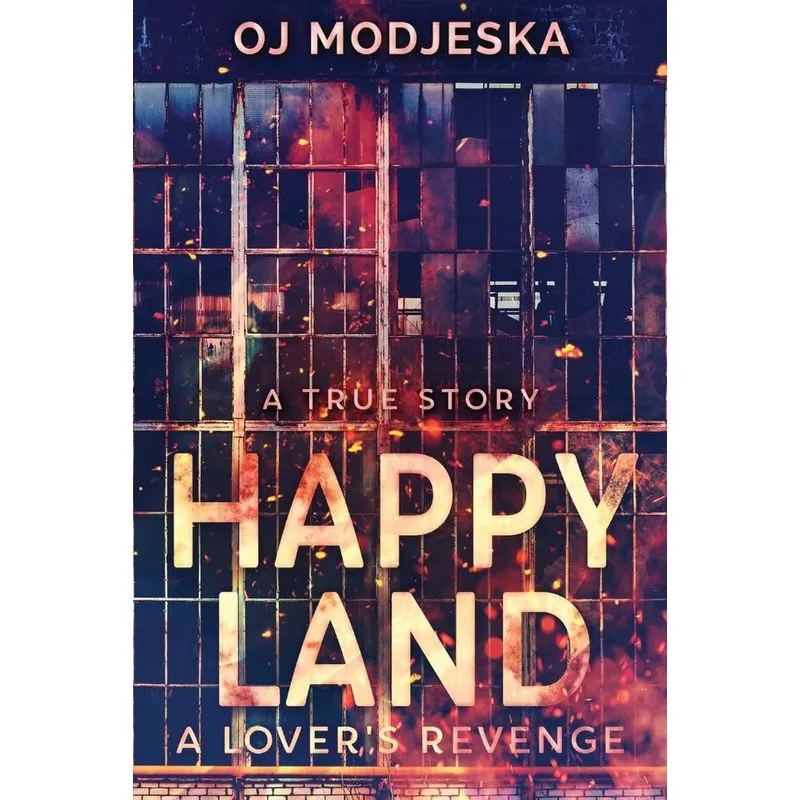 Happy Land - A Lovers Revenge