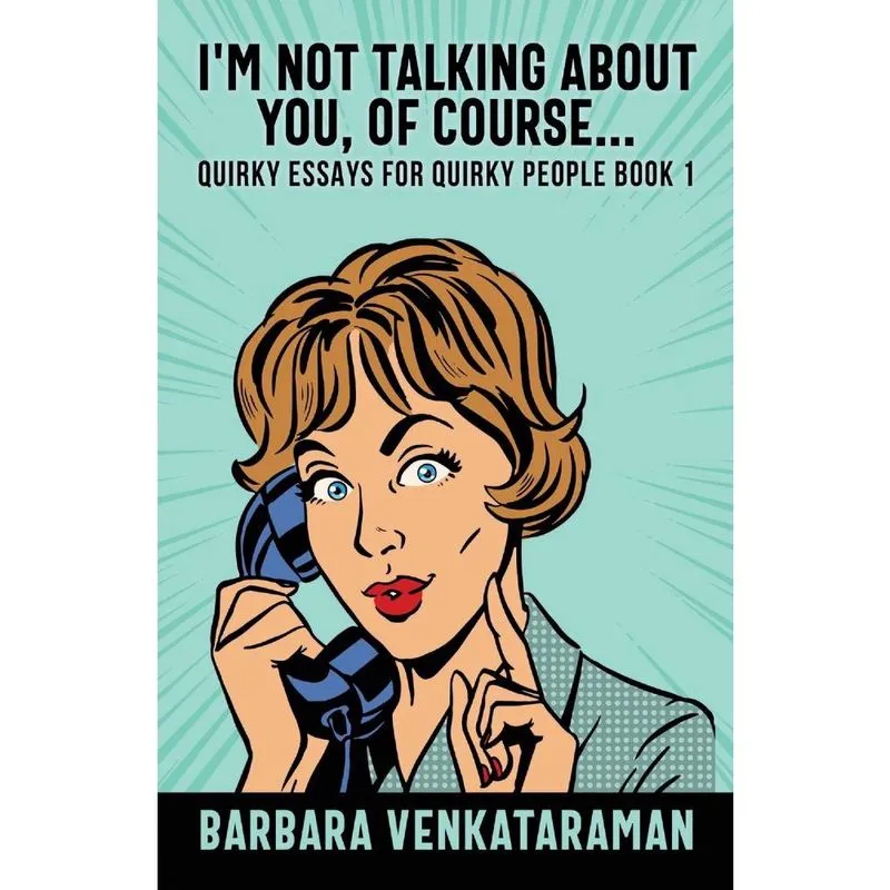 Im Not Talking About You, Of Course.