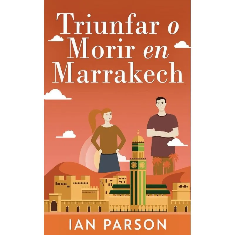 Triunfar O Morir En Marrakech