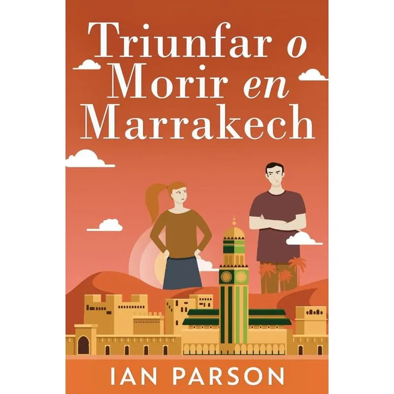 Triunfar O Morir En Marrakech