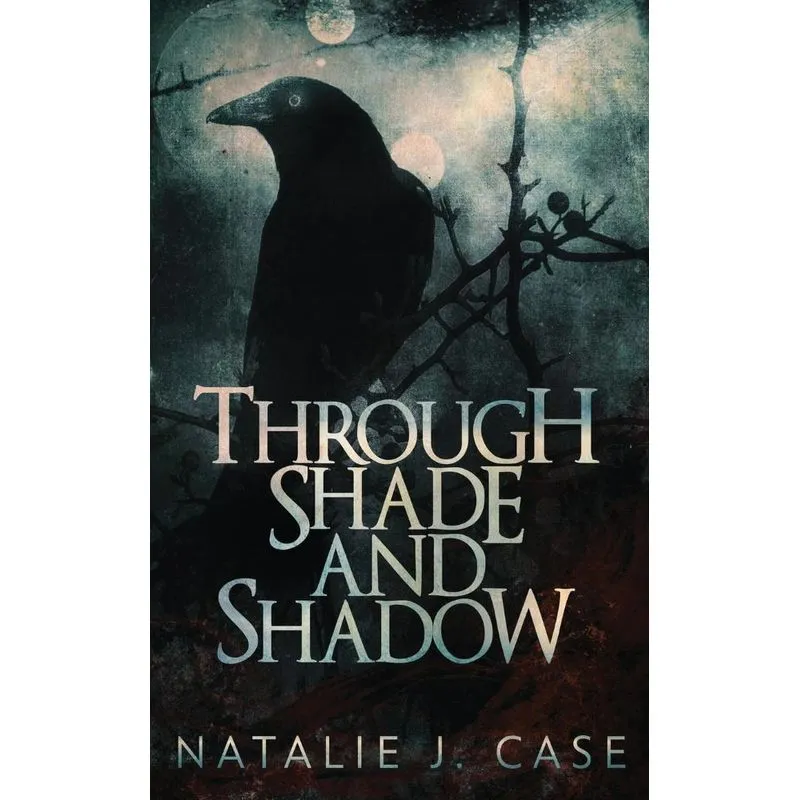 Through Shade And Shadow