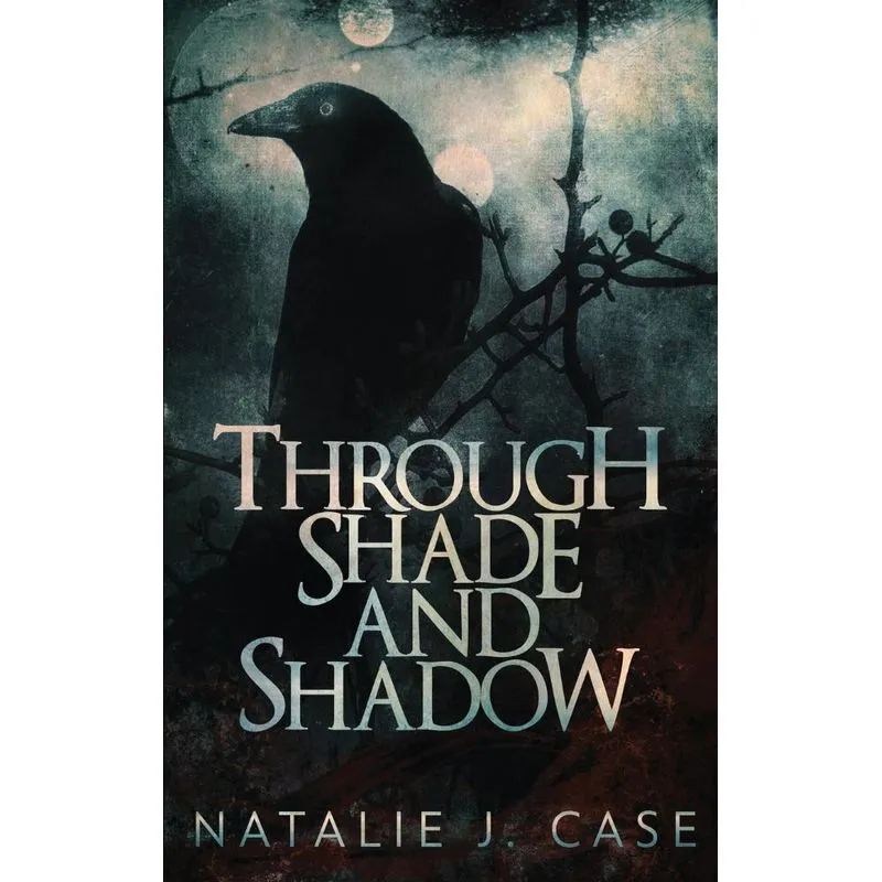 Through Shade And Shadow