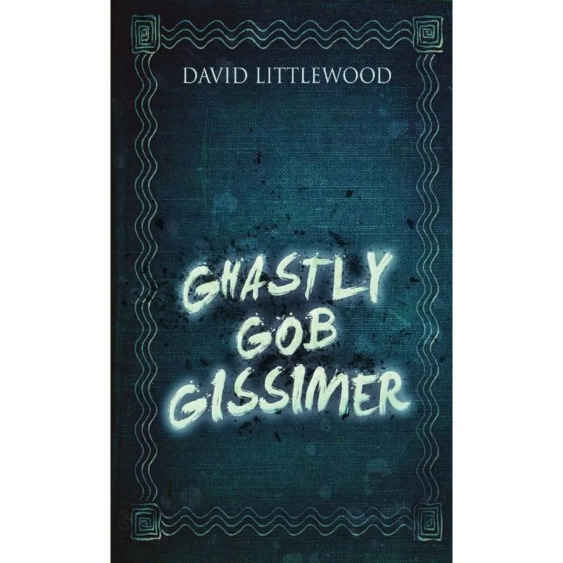Ghastly Gob Gissimer