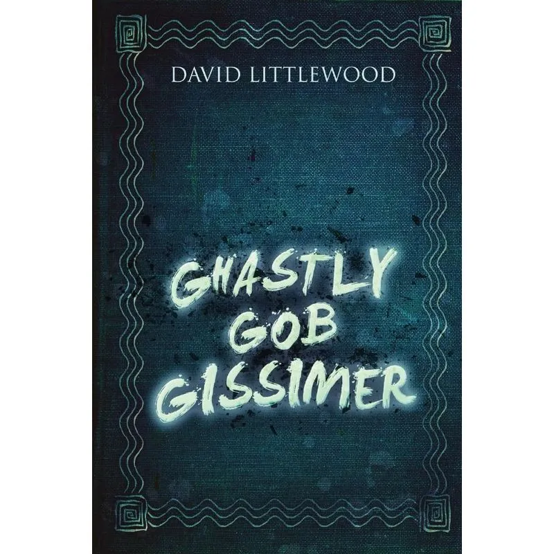 Ghastly Gob Gissimer