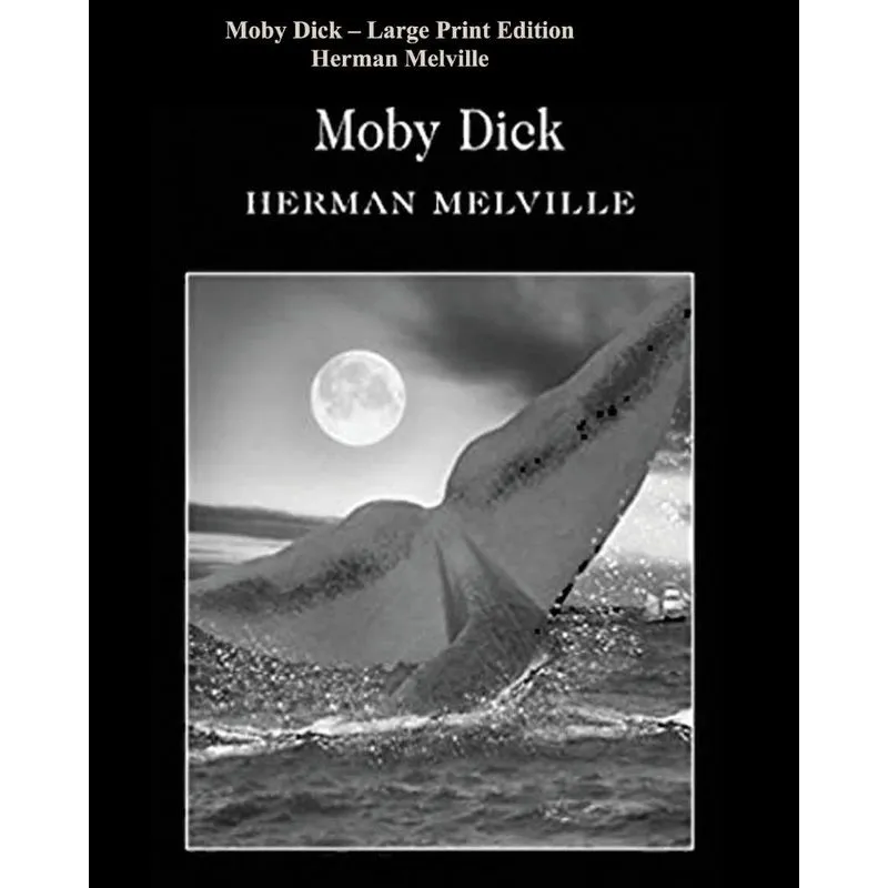 Moby Dick - Large Print Edition