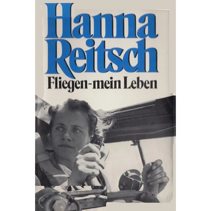 Hanna Reitsch Fliegen-mein Leben