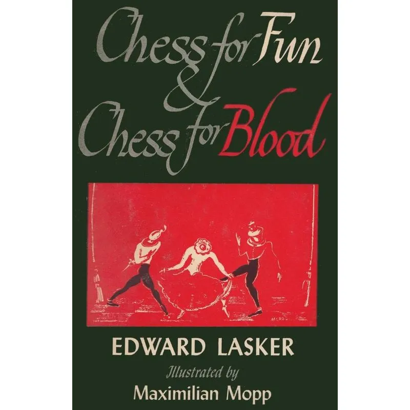 Chess for Fun and Chess for Blood