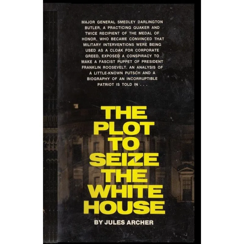The Plot to Seize the White House