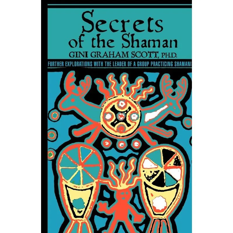 Secrets Of The Shaman