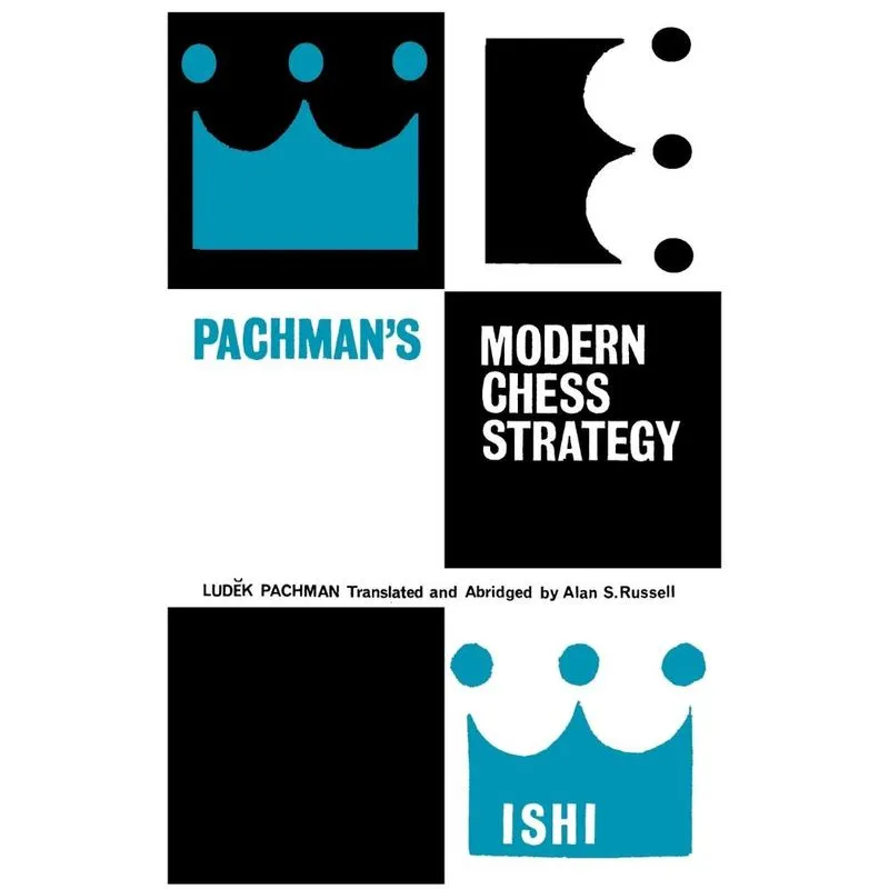 Pachmans Modern Chess Strategy