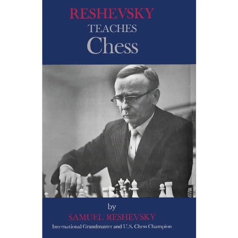 Reshevsky Teaches Chess
