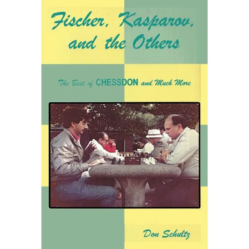 Fischer, Kasparov, and the Others