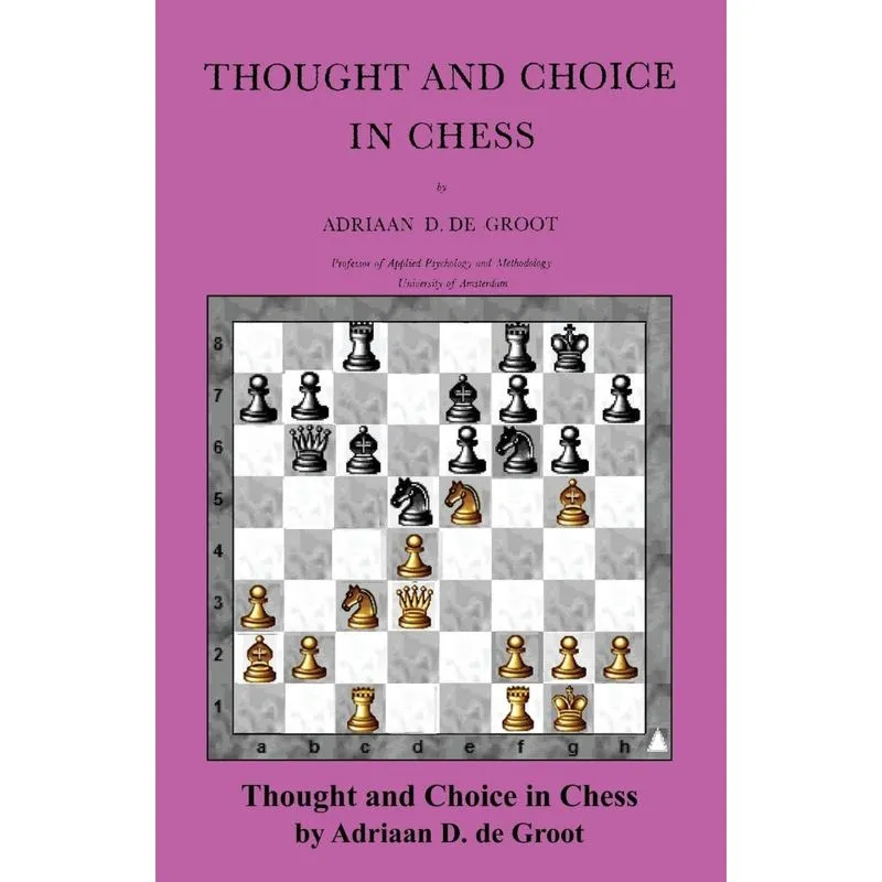 Thought and Choice in Chess