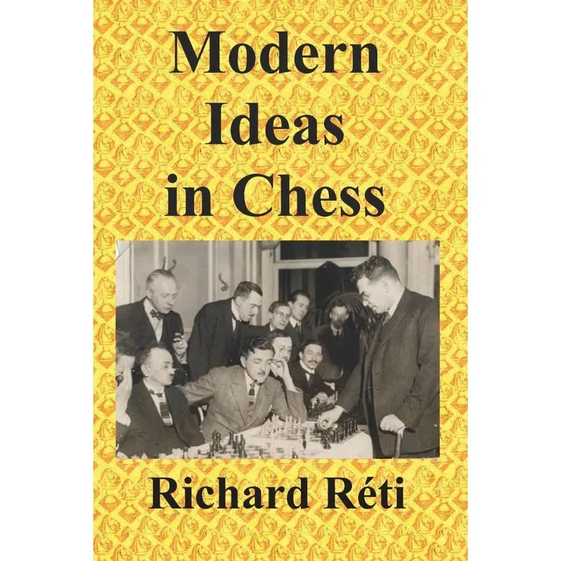 Modern Ideas in Chess